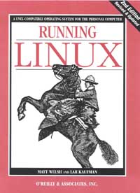 RUNNING LINUX Second Edition MATT WELSH AND LAR KAUFMAN OREILLY - photo 1