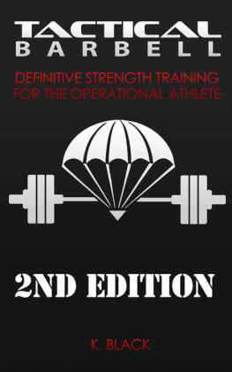 Black - Tactical Barbell: Definitive Strength Training for the Operational Athlete