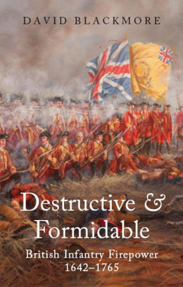 Blackmore - Destructive and Formidable: British Infantry Firepower 1642 - 1765