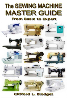 Blodget The Sewing Machine Master Guide: From Basic to Expert