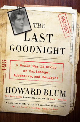 Blum - The Last Goodnight: A World War II Story of Espionage, Adventure, and Betrayal