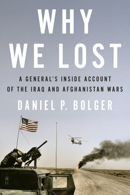 Bolger Why We Lost: A Generals Inside Account of the Iraq and Afghanistan Wars
