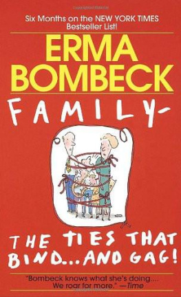 Bombeck - Family: The Ties That Bind-: and Gag!