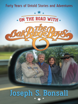 Bonsall - On the Road with The Oak Ridge Boys: Forty Years of Untold Stories and Adventures