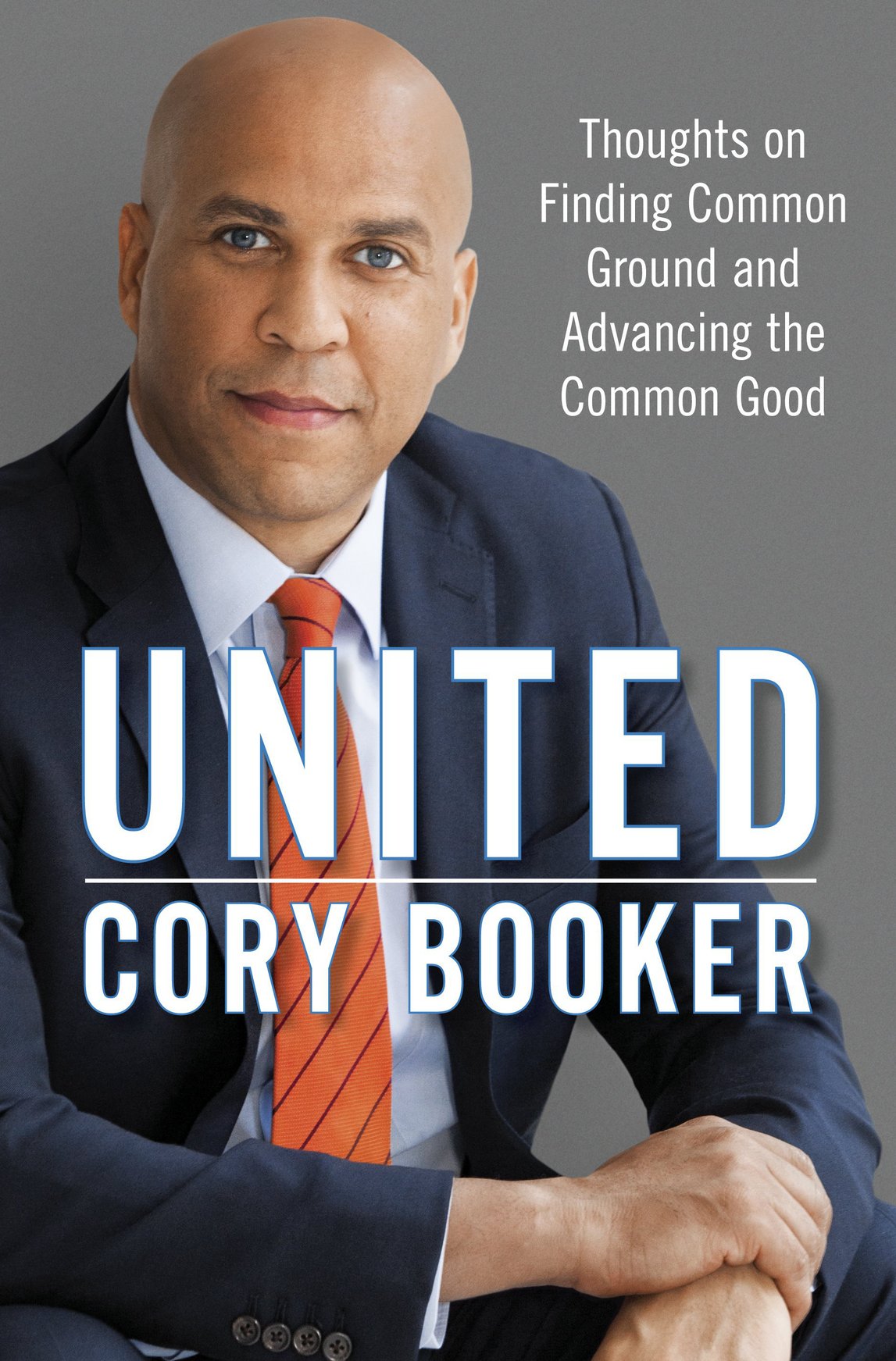 Copyright 2016 by Cory Booker All rights reserved Published in the Unite - photo 1