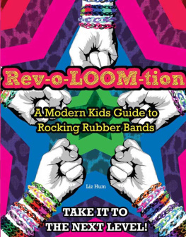 Books - Rev-o-LOOM-tion: A Modern Kids Guide to Rocking Rubber Bands