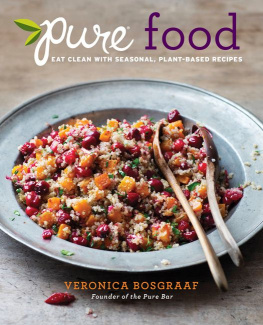 Bosgraaf Pure Food: Eat Clean with Seasonal, Plant-Based Recipes