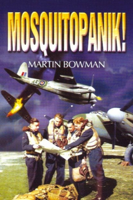 Bowman - Mosquitopanik! : Mosquito fighters and fighter bomber operations in the Second World War