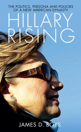 Boys - Hillary Rising: The Politics, Persona and Policies of a New American Dynasty