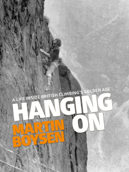 Boysen - Hanging on: A Life Inside British Climbings Golden Age