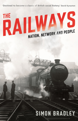 Bradley The Railways: Nation, Network and People