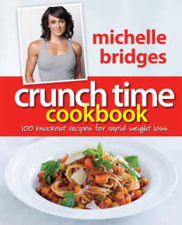 Bridges - Crunch time cookbook : 100 knockout recipes for rapid weight loss