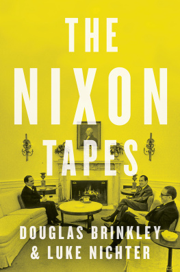 Douglas Brinkley - The Nixon Tapes, 1971–1972