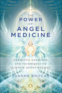 Brocas - The power of angel medicine : energetic exercises and techniques to activate divine healing