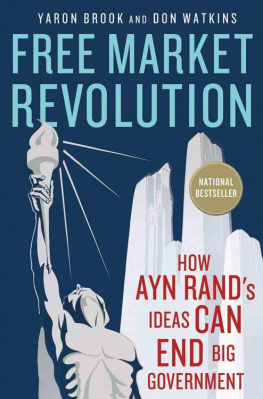 Rand Ayn - Free market revolution : how Ayn Rands ideas can end big government