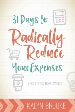 Brooke - 31 Days to Radically Reduce Your Expenses: Less Stress. More Savings.