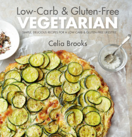 Brown - Low-carb & gluten-free vegetarian : simple, delicious recipes for a low-carb and gluten-free lifestyle