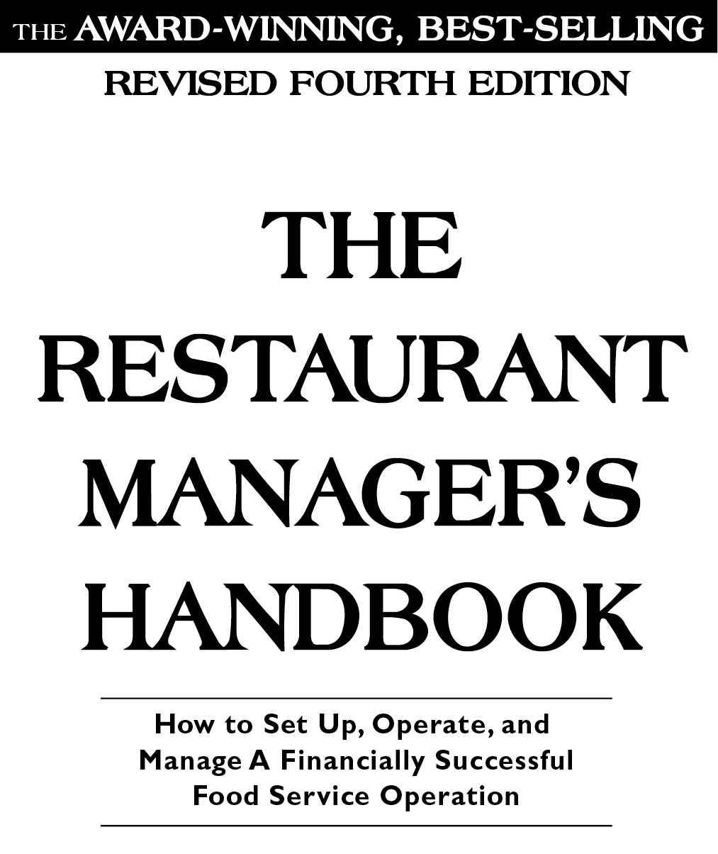 The Restaurant Managers Handbook How to Set Up Operate and Manage a - photo 2