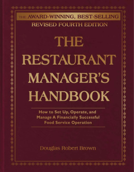 Brown The Restaurant Managers Handbook: How to Set Up, Operate, and Manage a Financially Successful Food Service Operation 4th Edition - With Companion CD-ROM