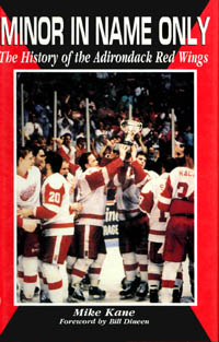 title Minor in Name Only The History of the Adirondack Red Wings - photo 1