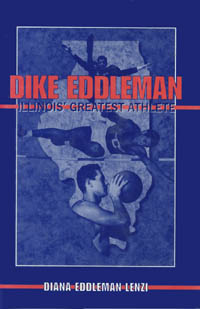 title Dike Eddleman Illinois Greatest Athlete author Lenzi - photo 1