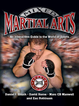 Daniel J. Brush - Mixed martial arts : an interactive guide to the world of sports