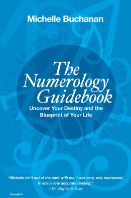 Buchanan - The numerology guidebook / uncover your destiny and the blueprint of your life