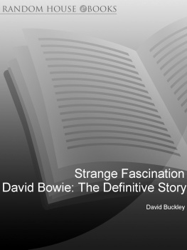 Buckley - Strange fascination : David Bowie - the definitive story