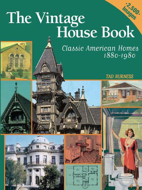 The Vintage House Book Classic American Homes 1880-1980 TAD BURNESS - photo 1