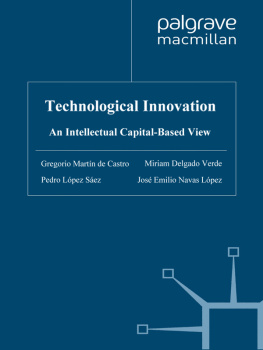 Gregorio Martin de Castro - Technological Innovation: An Intellectual Capital Based View