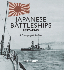 Burt - Japanese Battleships 1897-1945 A Photographic Archive