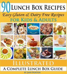 Burton - 90 lunch box recipes : healthy lunchbox recipes for kids : a common sense guide & gluten free paleo lunch box cookbook for school & work