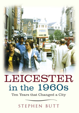 Butt - Leicester in the 1960s : ten years that changed a city