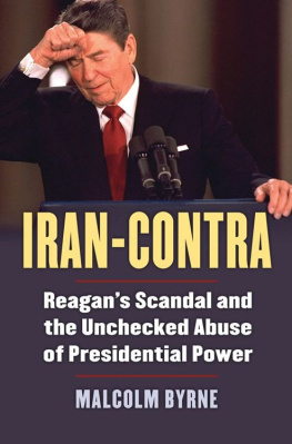 Byrne Malcolm Iran-Contra : Reagans scandal and the unchecked abuse of presidential power