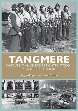 Byron Reginald - Tangmere : famous Royal Air Force fighter station ; an authorised history