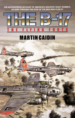 Martin Ciadin The B-17 : the flying forts