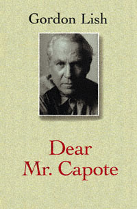 title Dear Mr Capote A Novel author Lish Gordon publisher - photo 1