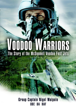 Captain Group Voodoo Warriors: The Story of the McDonnell Voodoo Fast-jets