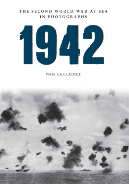 Carradice - The Second World War at sea in photographs. 1942