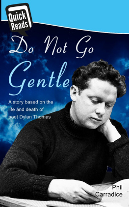 Carradice Phil Do not go gentle (Death of Dylan Thomas)