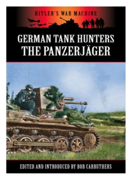 Carruthers - German Tank Hunters: The Panzerjäger