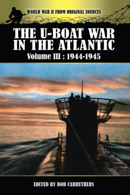 Carruthers The U-boat war in the Atlantic. Volume III, 1943-1945