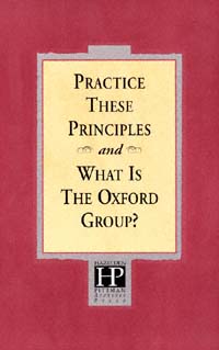 title Practice These Principles And What Is the Oxford Group - photo 1