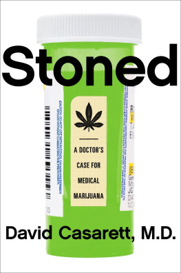 David Casarett J M.D - Stoned : a doctors case for medical marijuana
