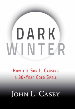 Casey Dark winter : how the sun is causing a 30-year cold spell