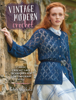 Chachula Vintage modern crochet : classic crochet lace techniques for contemporary style