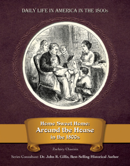 Chastain - Home sweet home : around the house in the 1800s