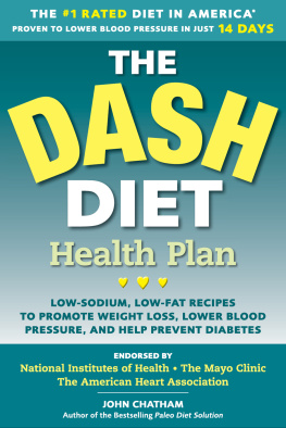 Chatham - The DASH diet health plan : low-sodium, low-fat recipes to promote weight loss, lower blood pressure, and help prevent diabetes