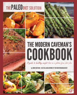 Chatham - The Paleo Diet Solution: The Modern Cavemans Cookbook: A Guide to Healthy Weight Loss on a Gluten Free Diet Plan