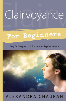 Chauran - Clairvoyance for Beginners: Easy Techniques to Enhance Your Psychic Visions